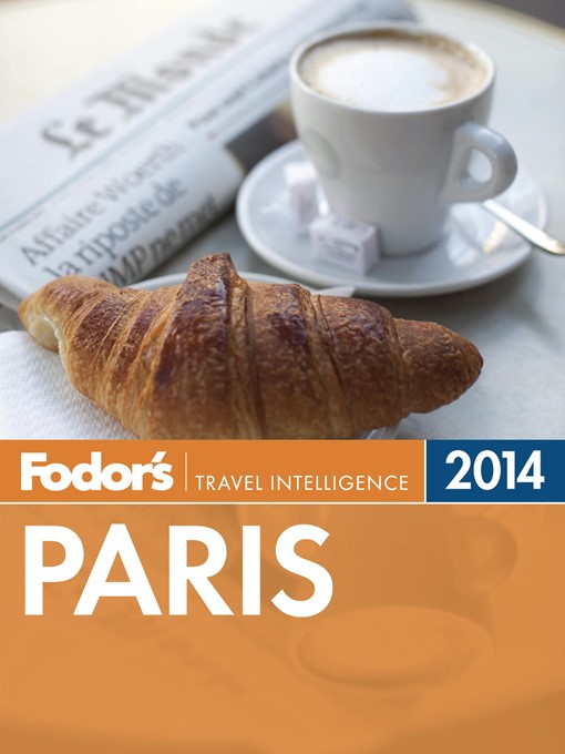 Title details for Fodor's Paris 2014 by Fodor's - Available